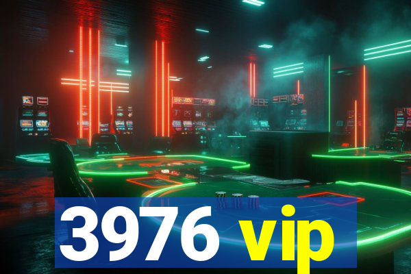 3976 vip